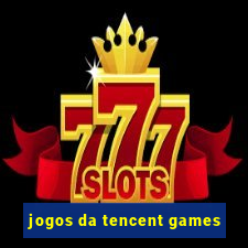 jogos da tencent games